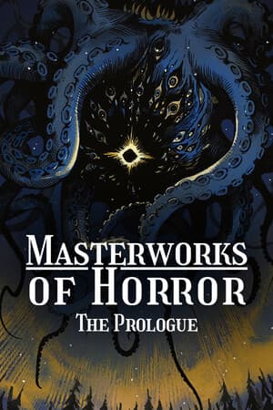 Masterworks of Horror: The Prologue