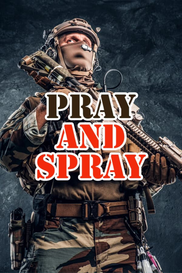 Pray And Spray
