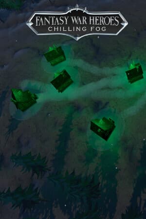 Fantasy War Heroes: Chilling Fog