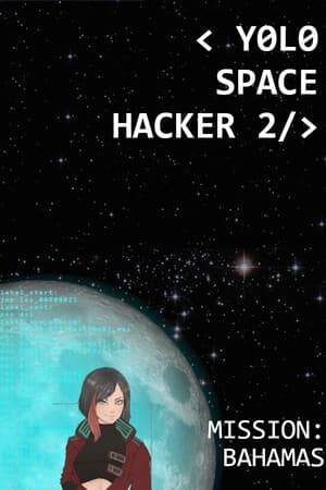 Yolo Space Hacker 2 - Mission Bahamas