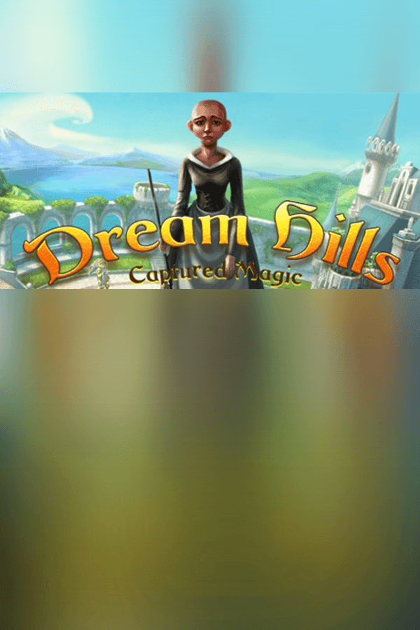 Dream Hills: Captured Magic