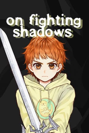 On Fighting Shadows