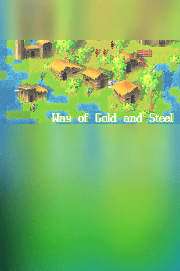 Way of Gold and Steel