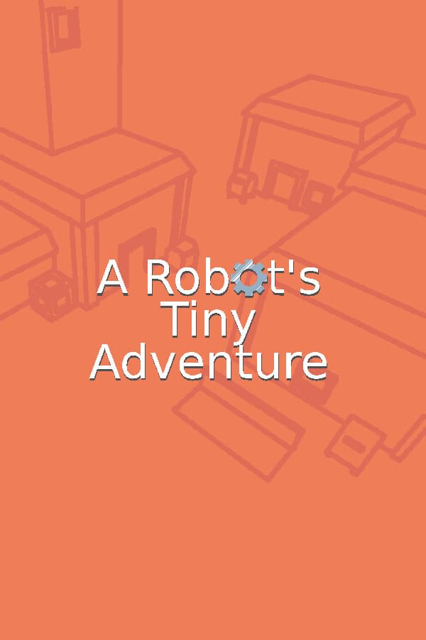 A Robot's Tiny Adventure