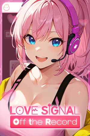 Love Signal: Off the Record