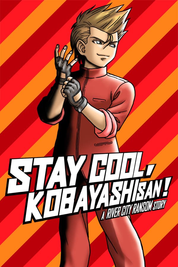 STAY COOL, KOBAYASHI-SAN!: A RIVER CITY RANSOM STORY