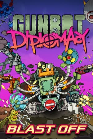 Gunbot Diplomacy: Blast Off