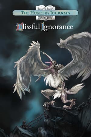 The Hunter's Journals - Blissful Ignorance