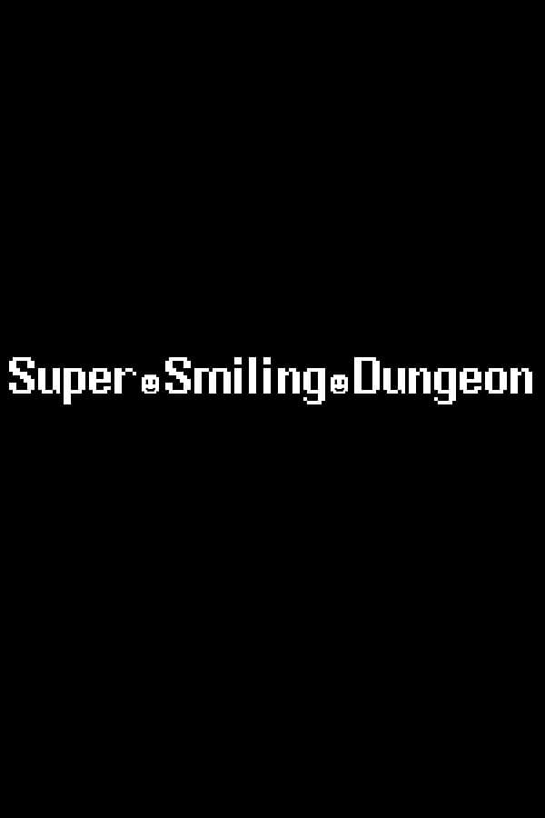 Super Smiling Dungeon