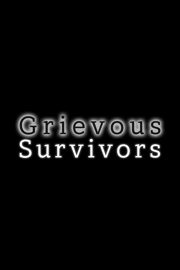 Grievous Survivors