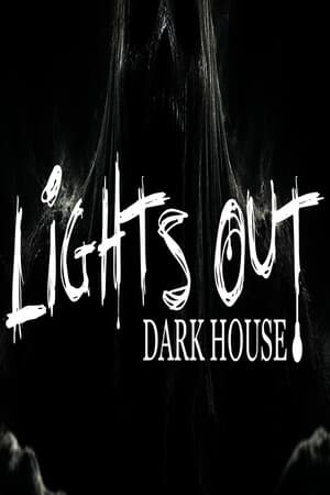 Lights Out Dark House