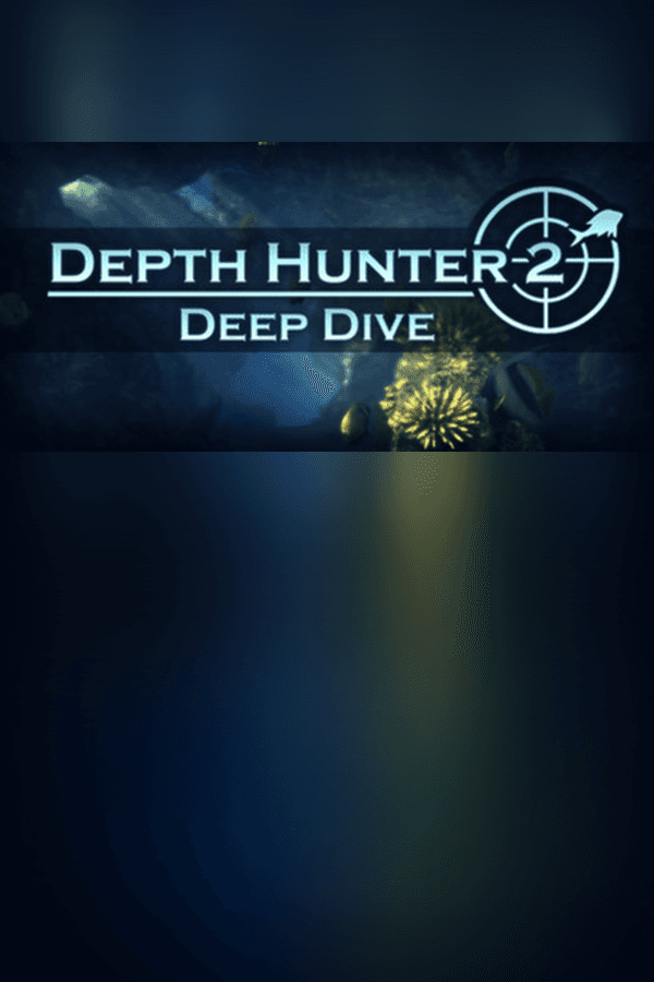 Depth Hunter 2: Deep Dive