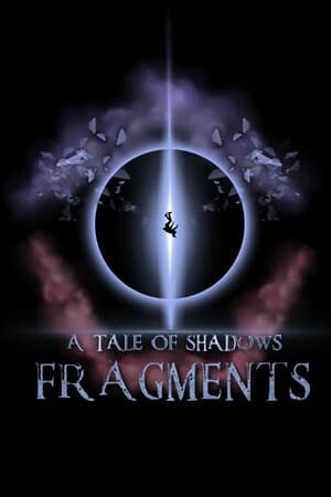 A Tale Of Shadows: Fragments Part I