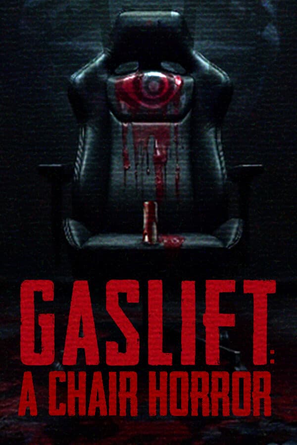 GASLIFT: A Chair Horror