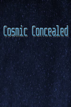 Cosmic Concealed