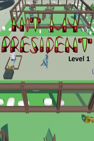 Not My President - Level 1