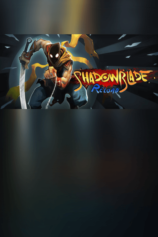Shadow Blade: Reload