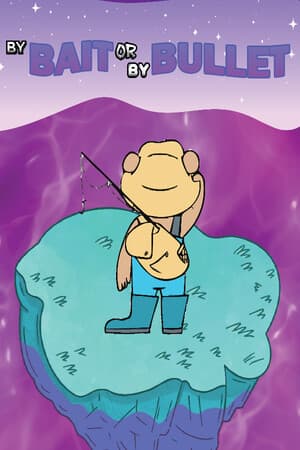 By Bait or By Bullet