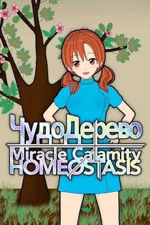Miracle Calamity Homeostasis