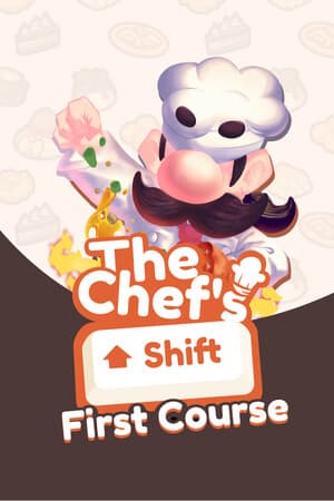 The Chef's Shift: First Course