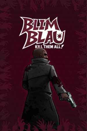 Blimblau: Kill Them All!