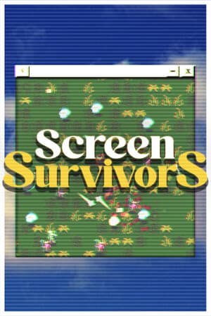 Screen Survivors