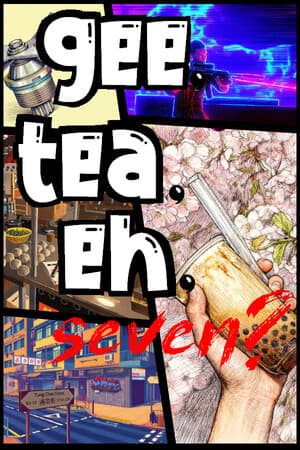 Gee, Tea, Eh, Seven?