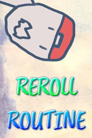 Reroll Routine
