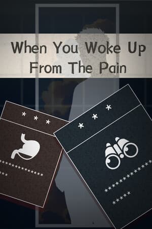 When You Woke Up From The Pain