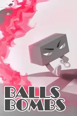 BALLS BOMBS