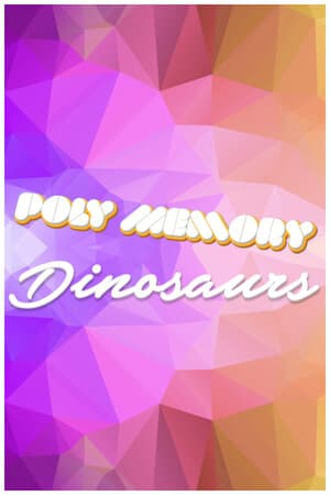 Poly Memory: Dinosaurs
