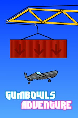 Gumbowl's Adventure