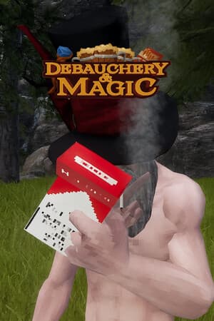 Debauchery & Magic
