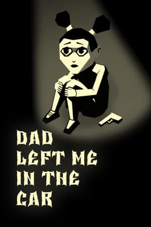 Dad left me in the car