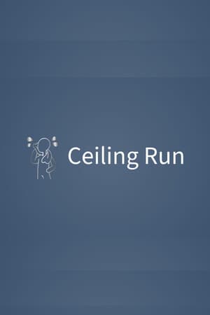 Ceiling Run