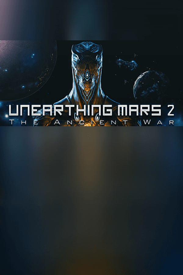 Unearthing Mars 2: The Ancient War