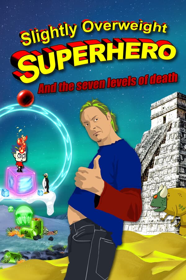 Slightly Overweight Superhero and the seven levels of death