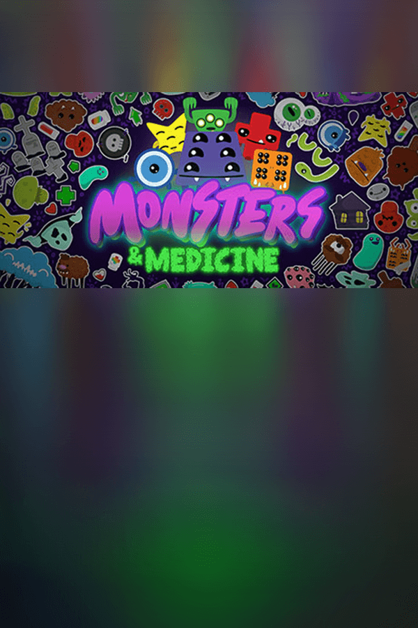 Monsters and Medicine