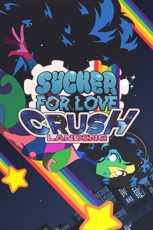Sucker for Love: Crush Landing