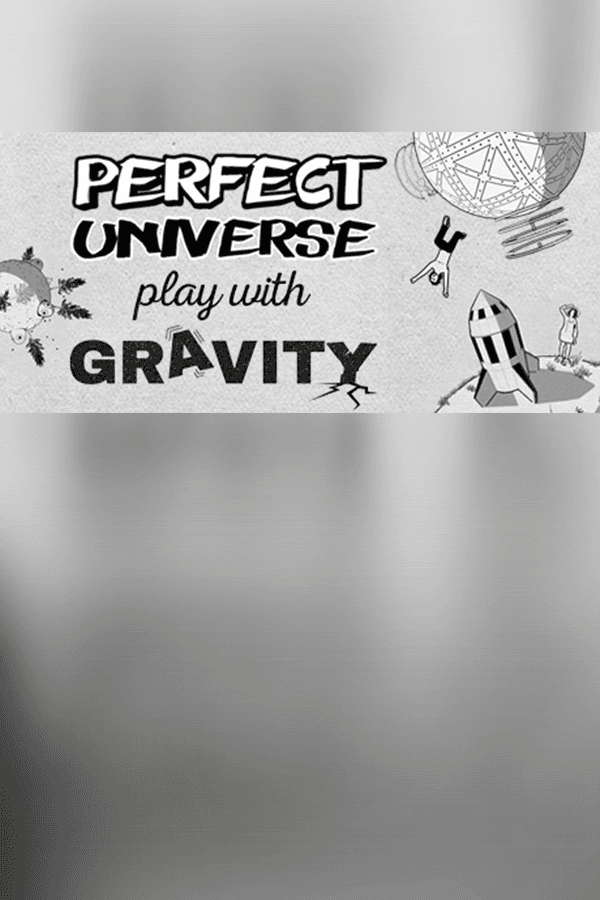 Perfect Universe - Play with Gravity
