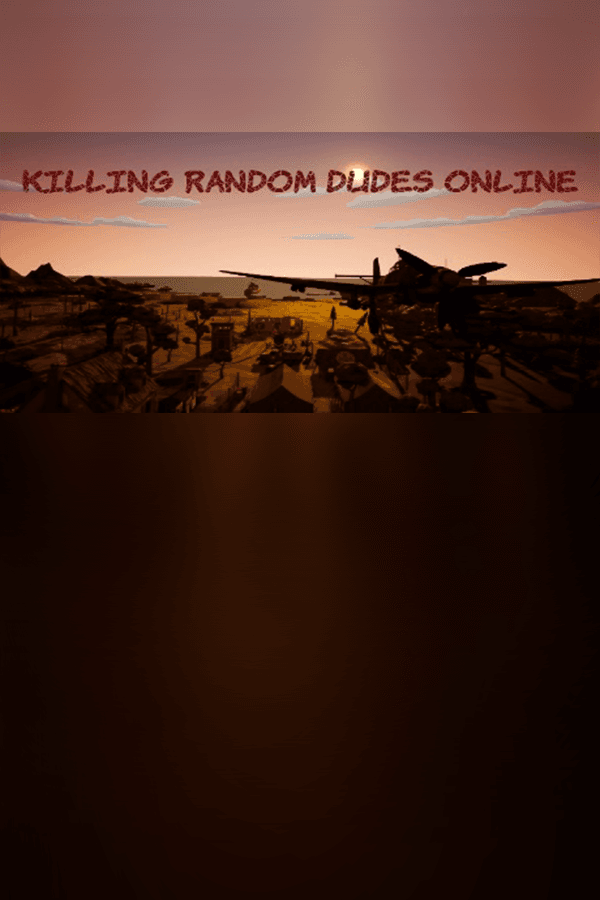 Killing random dudes online