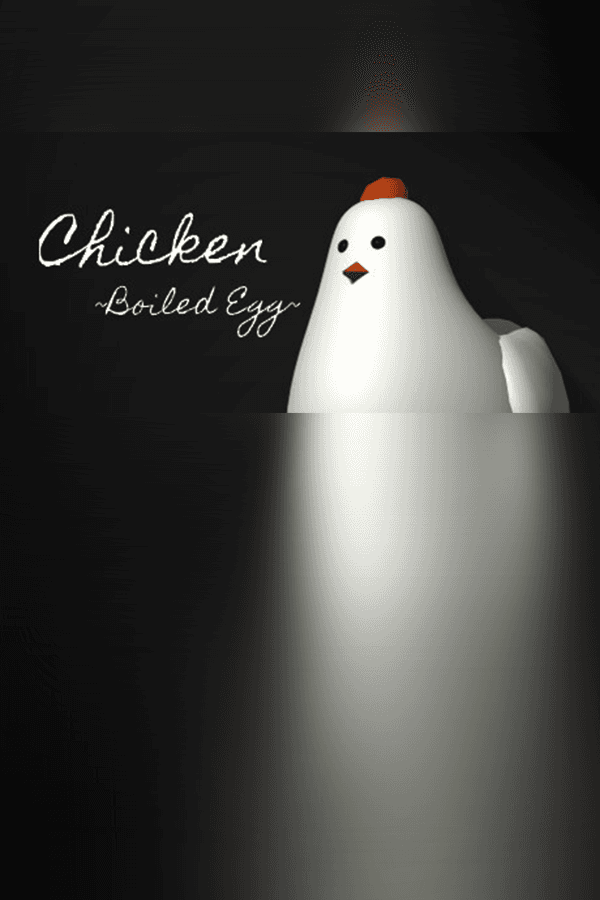 Chicken ~Boiled Egg~