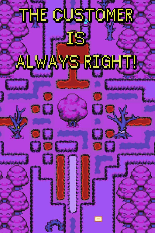 The Customer is Always Right!