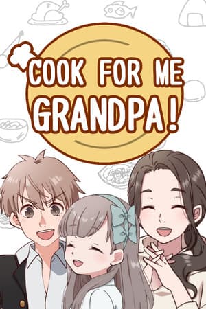 Cook for Me Grandpa!