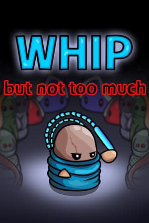 WHIP: but not too much