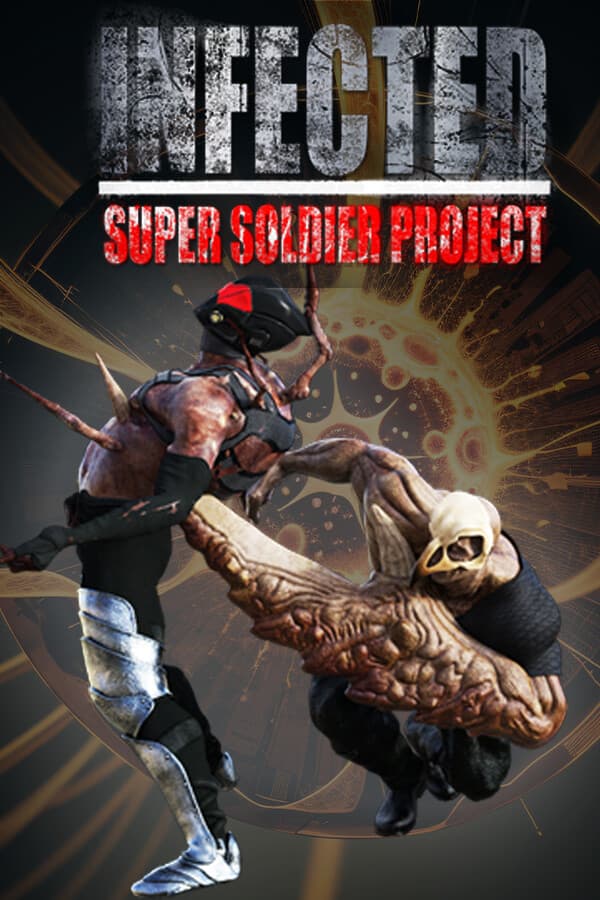 INFECTED - Super Soldier Project