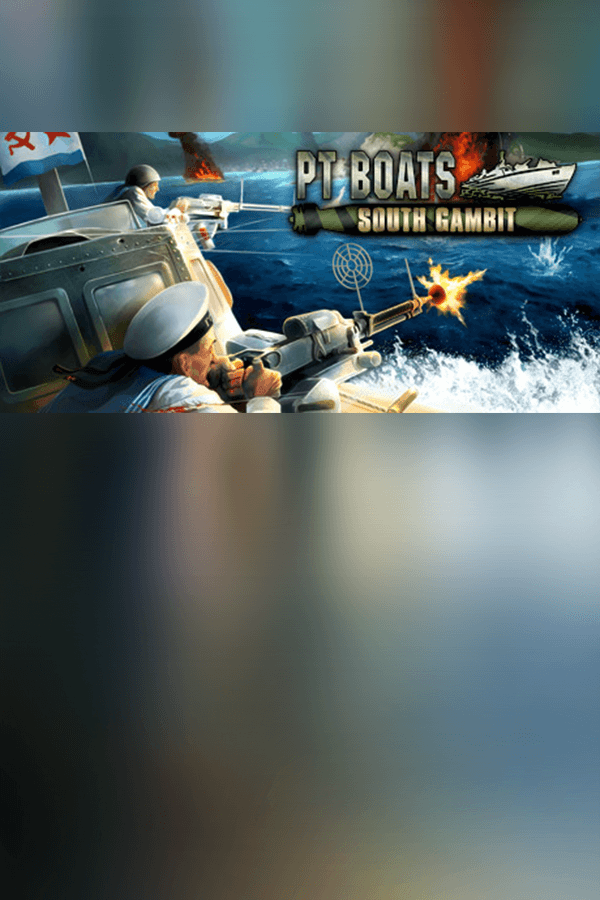 PT Boats: South Gambit