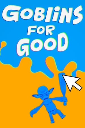 Goblins for Good