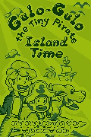 Gulo-Gulo the Tiny Pirate: Island Time