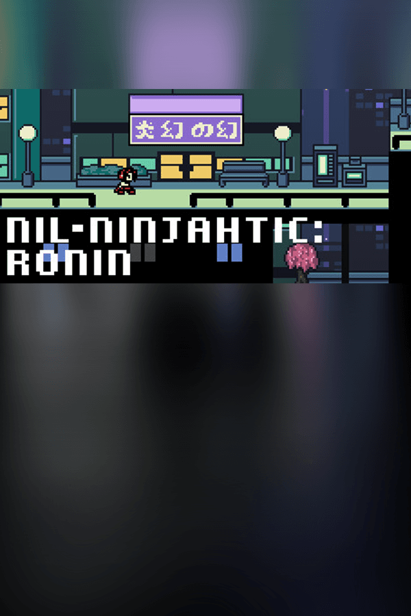 Nil-Ninjahtic: Ronin